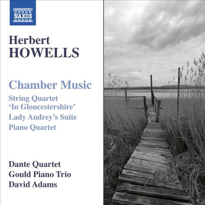 하버트 하웰: 실내악 작품집 (Herbert Howells: Chamber Works)(CD) - Dante Quartet