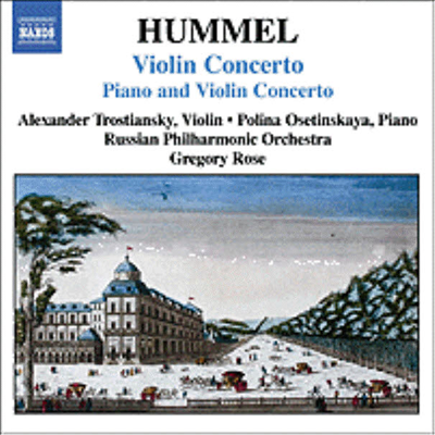 훔멜 : 피아노와 바이올린 협주곡, 바이올린 협주곡 (Hummel : Piano And Violin Concerto Op.17, Violin Concerto, Violin Concerto)(CD) - Gregory Rose