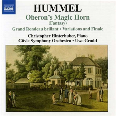 훔멜: 오베론의 마술 뿔피리, 변주곡, 런던 귀향 (Hummel: Oberons Zauberhorn, Variations on Das Fest der Handwerker, Le retour de Londres)(CD) - Christopher Hinterhuber