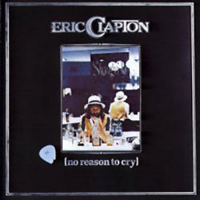 Eric Clapton - No Reason To Cry (Remastered)(CD)