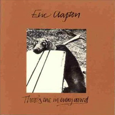 Eric Clapton - There Is One In Every Crowd (Remastered)(CD)