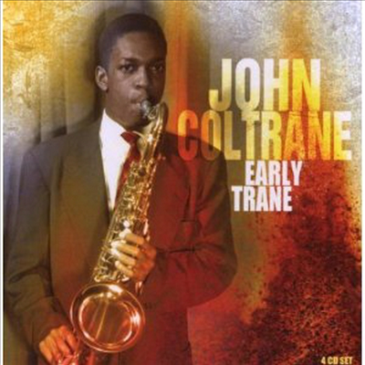 John Coltrane - Early Trane (4CD Boxset)