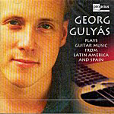 라틴 아메리카와 스페인의 기타 뮤직 (Guitar Music From Latin America And Spain)(CD) - Georg Gulyas