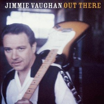 Jimmie Vaughan - Out There (Digipack)(CD)