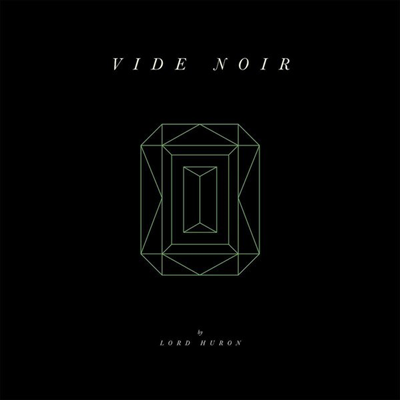 Lord Huron - Vide Noir (LP)