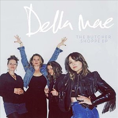 Della Mae - Butcher Shoppe (EP)(CD)