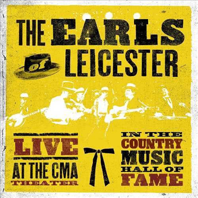 Earls Of Leicester - Live At The Cma Theater In The Country Music Hall (CD)