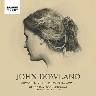 다울랜드: 노래집 1권 (Dowland: First Booke of Songes)(CD) - Grace Davidson