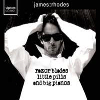 제임스 로즈 - 피아노 연주집 &#39;삶에 대한 성찰&#39; (Razor Blades, Little Pills and Big Pianos)(CD) - James Rhodes