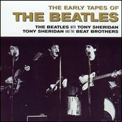 Beatles Feat. Tony Sheridan - Early Tapes Of The Beatles (CD)