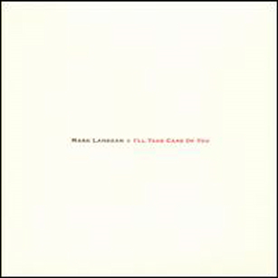 Mark Lanegan - I&#39;ll Take Care of You (CD)