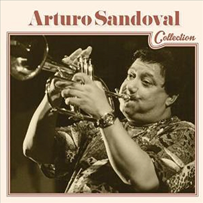 Arturo Sandoval - Arturo Sandoval Collection (CD)