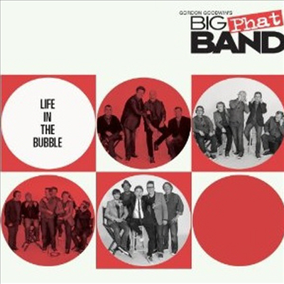 Gordon Goodwin&#39;s Big Phat Band - Life In The Bubble (CD)