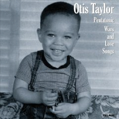 Otis Taylor - Pentatonic Wars And Love Songs (Fea. Gary Moore)(CD)