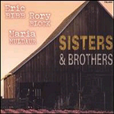 Eric Bibb/Rory Block/Maria Muldaur - Sisters & Brothers (Digipack)(CD)
