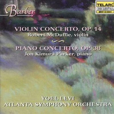 바버: 바이올린 협주곡, 피아노 협주곡 (Barber: Violin Concerto, Piano Concerto)(CD) - Robert McDuffie