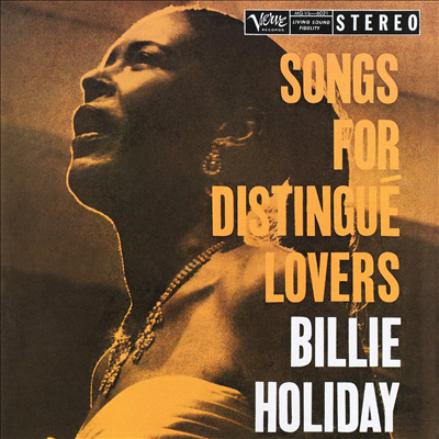 Billie Holiday - Songs for Distingue Lovers (Vital Vinyl Series, Original Label, Original Tapes, Original Sound &amp; Design, 180g LP)