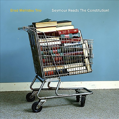 Brad Mehldau Trio - Seymour Reads The Constitution! (CD)