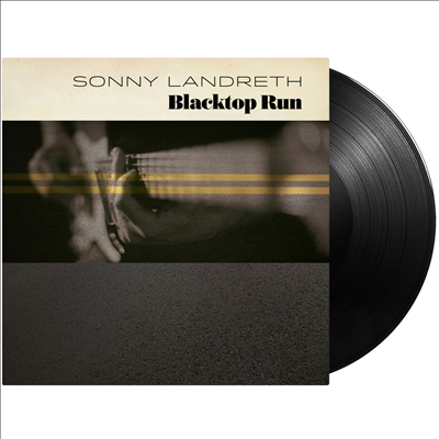 Sonny Landreth - Blacktop Run (LP)