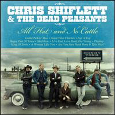 Chris Shiflett & the Dead Peasants - All Hat & No Cattle (CD)