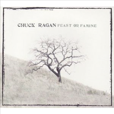 Chuck Ragan - Feast Or Famine (CD)