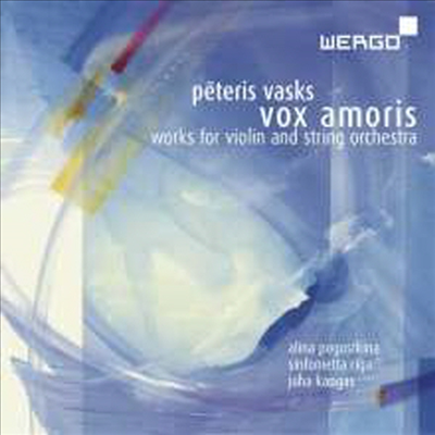 바스크스: 바이올린과 현악 합주 작품집 (Vasks: Vox Amoris - Werke fur Violine &amp; Streichorchester) (CD) - Alina Pogostkina