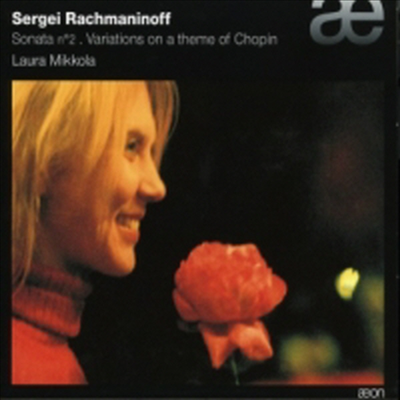 라흐마니노프 : 피아노 소나타 2번, 쇼팽 주제에 의한 변주곡 (Rachmaninov : Piano Sonata No.2, Variations On A Theme Of Chopin Op.22)(CD) - Laura Mikkola