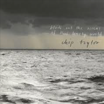 Chip Taylor - Block Out the Sirens of This Lonely World (2CD)