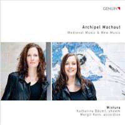 기욤 드 마쇼의 아키펠 - 중세와 현대 작품집 (Archipel Machaut - Medieval Music & New Music)(CD) - Katharina Bauml