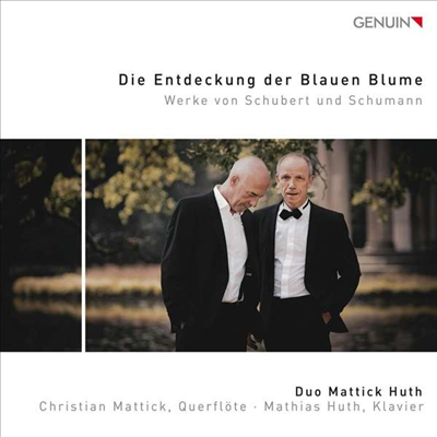 푸른 꽃의 발견 - 플루트와 피아노를 위한 작품집 (Die Entdeckung der Blauen Blume - Works for Flute and Piano)(CD) - Duo Mattick Huth