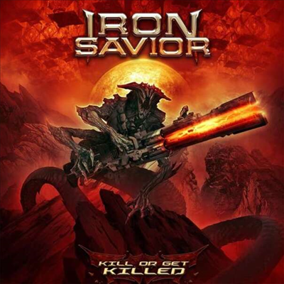 Iron Savior - Kill Or Get Killed (Digipack)(CD)