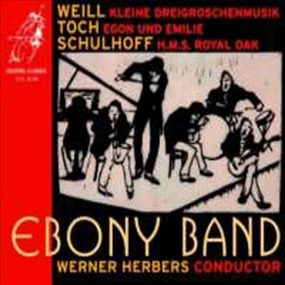 바일 : 서푼짜리 오페라 모음곡, 토흐 : 에곤과 에밀리 & 슐호프 : 재즈 오라토리오 'H.M.S.로열 오크' (CD) - Werner Herbers