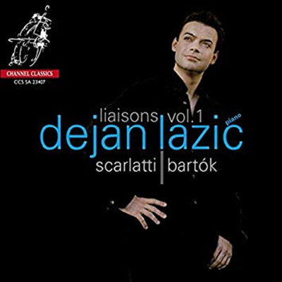 음악적 &#39;연결&#39; 1집 - 스카를라티, 바르톡 (Liaisons Vol.1) (SACD Hybrid) - Dejan Lazic