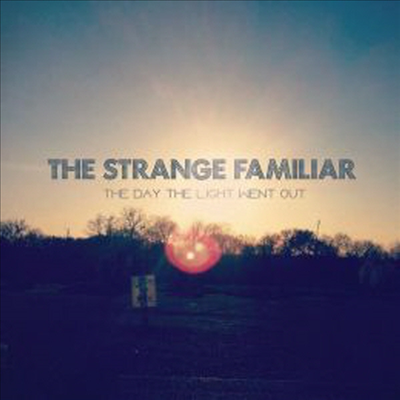 Strange Familiar - Day The Light Went Out (CD)