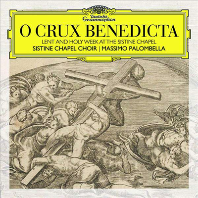 십자가의 축복 - 시스티나 성당의 사순절과 성주간 (O Crux Benedicta - Lent and Holy Week at the Sistine Chapel)(CD) - Massimo Palombella