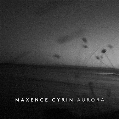 막상스 시렁 - 아우로라 (Maxence Cyrin - Aurora)(CD) - Maxence Cyrin