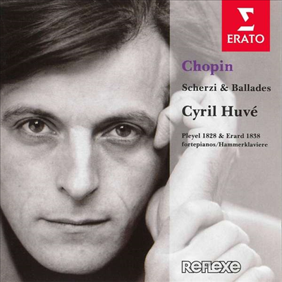 쇼팽: 4개의 스케르초와 4개의 발라드 (Chopin: 4 Scherzi & 4 Ballades)(CD) - Cyril Huve