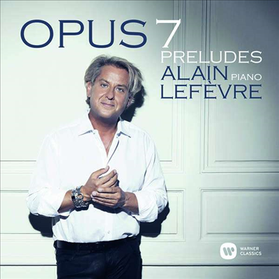 오퍼스 7 - 전주곡 (Opus7- Alain Lefevre)(CD) - Alain Lefevre