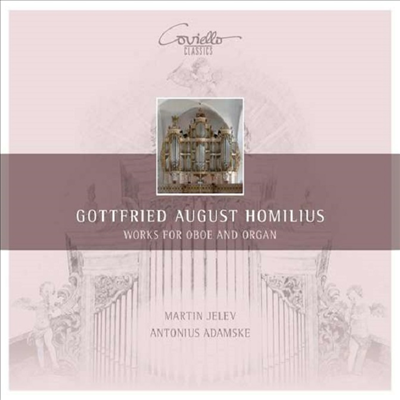 호밀리우스: 오보에와 오르간을 위한 작품집 (Homilius: Works for Oboe and Organ)(CD) - Martin Jelev