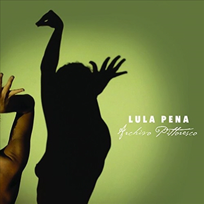 Lula Pena - Archivo Pittoresco (CD)