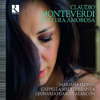 몬테베르디: 사랑의 편지 (Monteverdi: Lettera Amorosa)(CD) - Mariana Flores