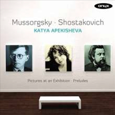 무소르그스키: 전람회의 그림, 쇼스타코비치: 전주곡 (Mussorgsky: Pictures At An Exhibition, Shostakovich: Preludes Op.34)(CD) - Katya Apekisheva