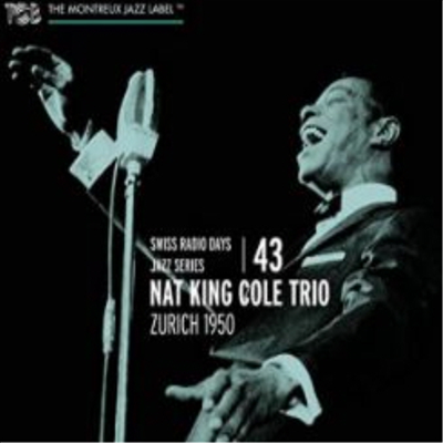 Nat King Cole - Zurich 1950 - Swiss Radio Days Jazz Series (CD)