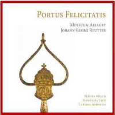 행복의 항구 - 로이터: 판탈레온을 위한 아리아와 모테트 (Portus Felicitatis - Motets &amp; Arias by Johann Georg Reutter)(CD) - Monika Mauch