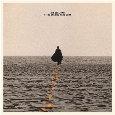 Jim Sullivan - If The Evening Were Dawn (LP)
