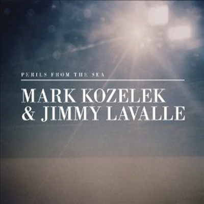 Mark Kozelek &amp; Jimmy Lavalle - Perils From The Sea (Digipack)(CD)