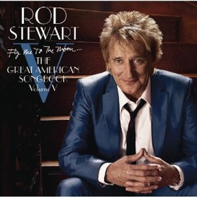 Rod Stewart - Fly Me To The Moon...The Great American Songbook Volume V (CD)