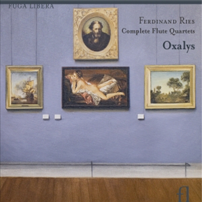 페르디난드 리스 : 플루트 사중주 전곡 (Ferdinand Ries : Complete Flute Quartets) - Oxalys