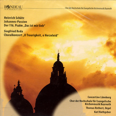 쉬츠 : 요한 수난곡 (Schutz : Johannes-Passion Der116)(CD) - Karl Rathgeber
