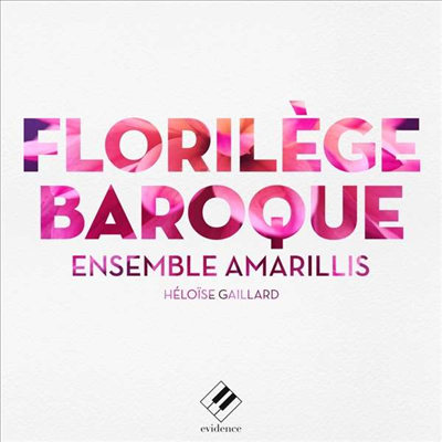 아마릴리스 앙상블 - 프로릴레쥬 바로크 (Amarillis Ensemble - Florilege Baroque) (2CD) - Ensemble Amarillis